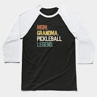 Mom Grandma Pickleball Legend Player Funny PickleBall Baseball T-Shirt